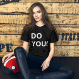 Do You! Unisex T-Shirt