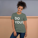 Do You! Unisex T-Shirt