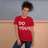 Do You! Unisex T-Shirt