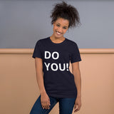 Do You! Unisex T-Shirt